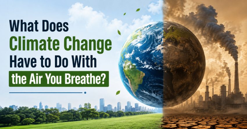 What Does Climate Change Have to Do With the Air You Breathe?